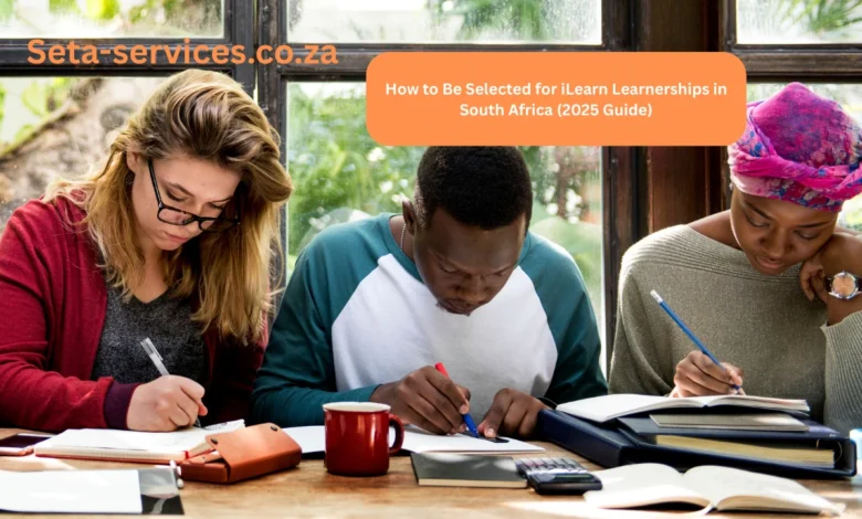 How to Be Selected for iLearn Learnerships in South Africa (2025 Guide)