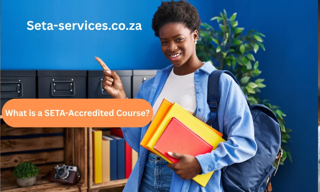 What is a SETA-Accredited Course?