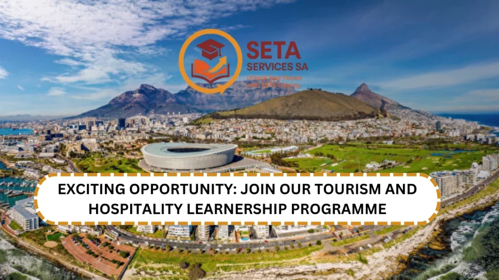 Exciting Opportunity: Join Our Tourism and Hospitality Learnership Programme