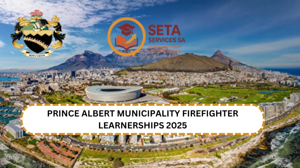 Prince Albert Municipality Firefighter Learnerships 2025