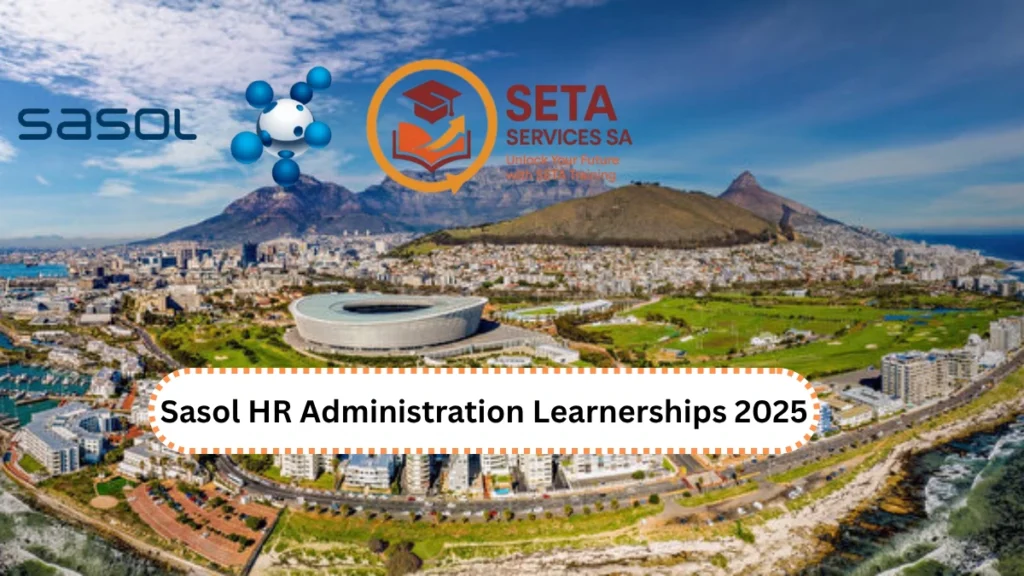 Sasol HR Administration Learnerships 2025