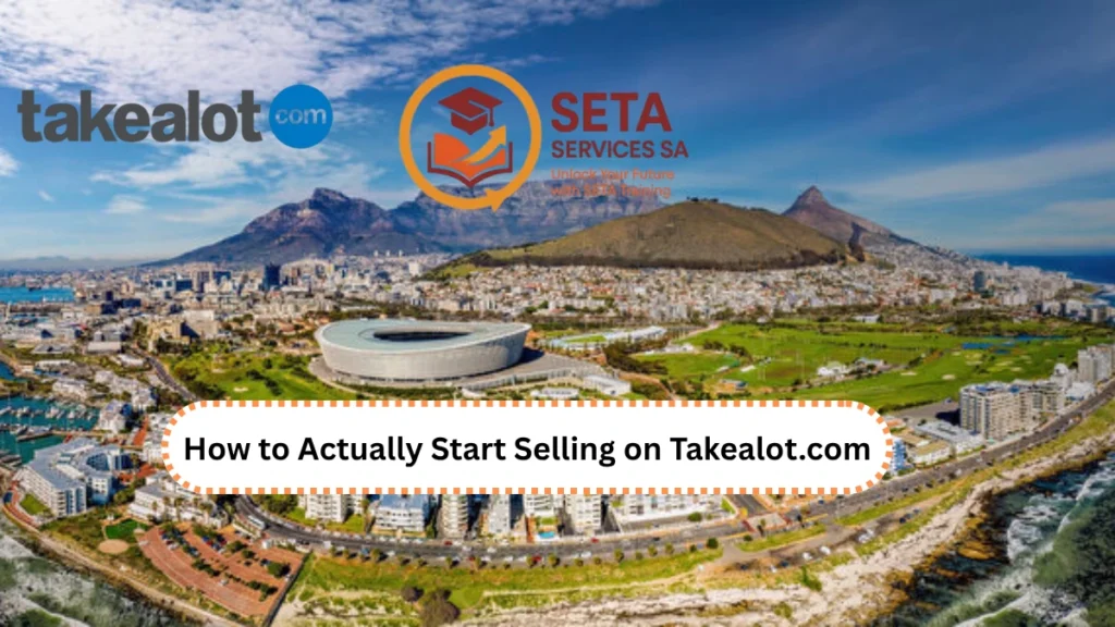 How to Actually Start Selling on Takealot.com