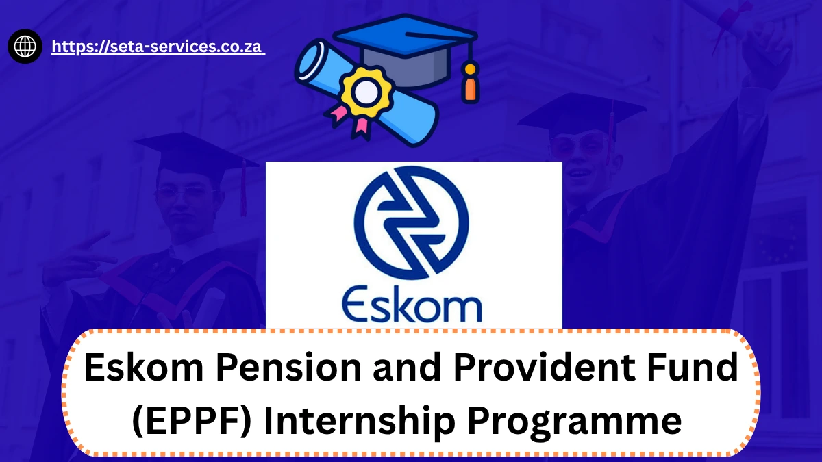 Eskom Pension and Provident Fund (EPPF) Internship Programme