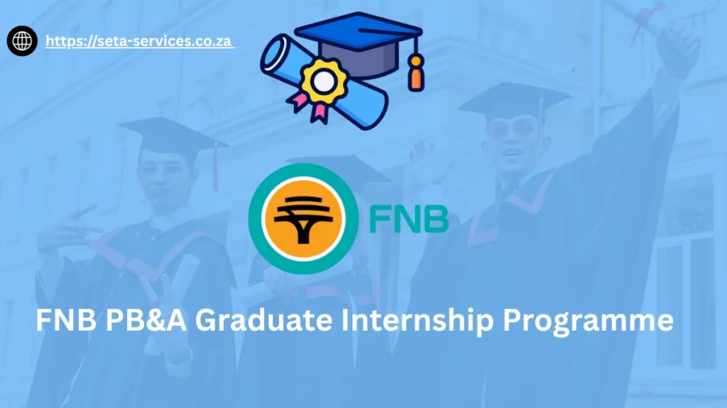 FNB PB&A Graduate Internship Programme