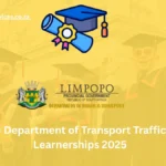 Limpopo Department of Transport Traffic Officer Learnerships 2025 — 154 Positions Available Limpopo Department of Transport Traffic Officer Learnerships