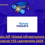 Forvis Mazars GIF (Global Infrastructure Finance) Analyst YES Learnership 2025 Forvis Mazars GIF (Global Infrastructure Finance) Analyst YES Learnership 2025