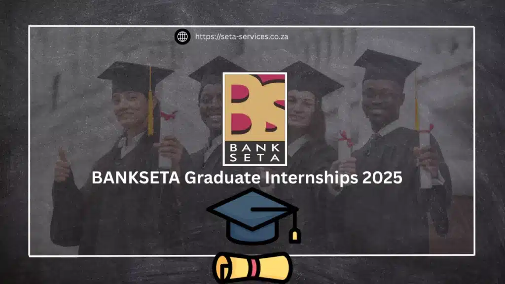 BANKSETA Graduate Internships 2025