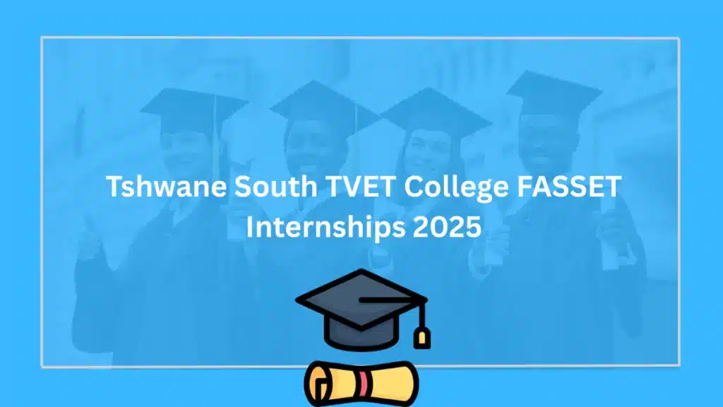 Tshwane South TVET College FASSET Internships 2025