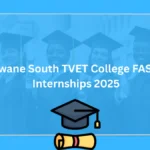 Tshwane South TVET College FASSET Internships 2025: Empower Your Career in Gauteng Tshwane South TVET College FASSET Internships 2025