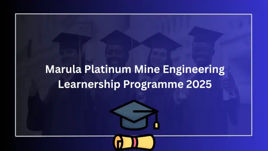 Marula Platinum Mine Engineering Learnership Programme 2025