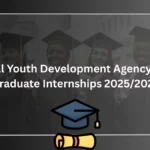 National Youth Development Agency (NYDA) Graduate Internships 2025/2026: Empower Your Career National Youth Development Agency (NYDA) Graduate Internships 2025/2026