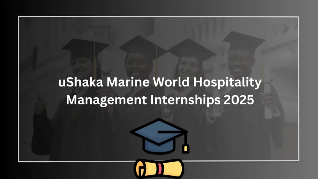 uShaka Marine World Hospitality Management Internships 2025