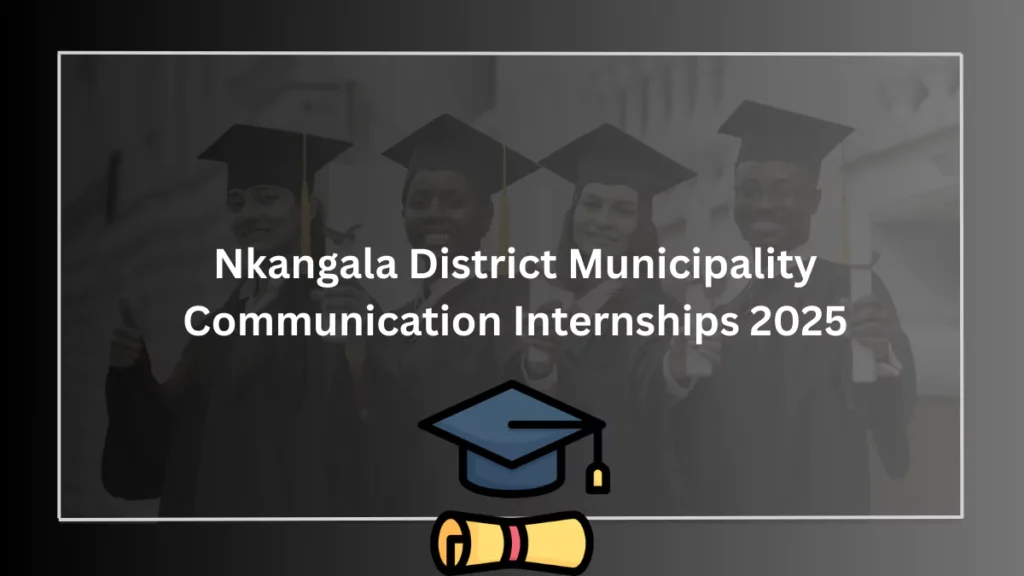 Nkangala District Municipality Communication Internships 2025