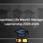 Metropolitan Life Wealth Management Learnership 2025-2026