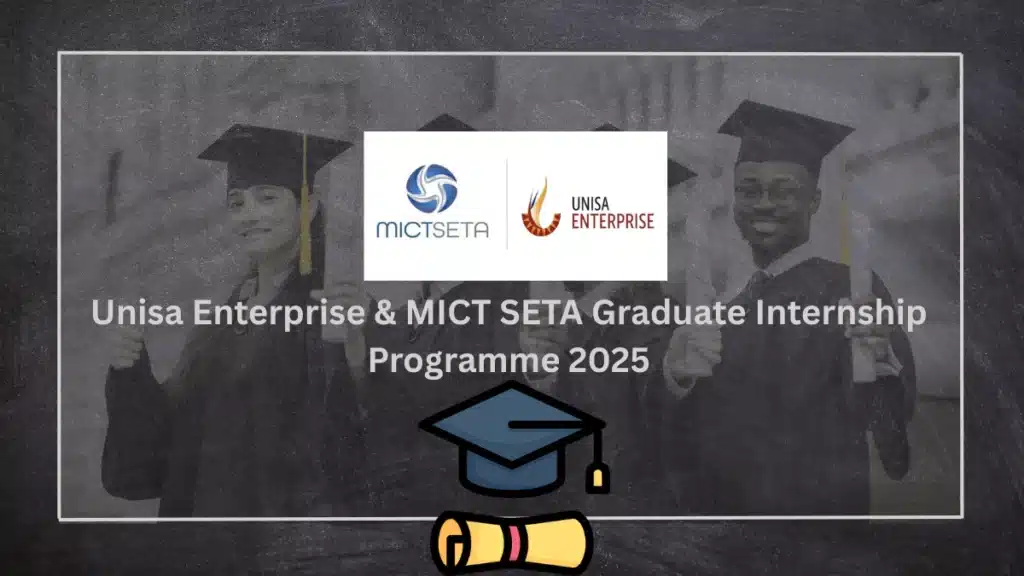 Unisa Enterprise & MICT SETA Graduate Internship Programme 2025