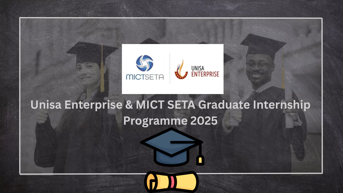 Unisa Enterprise & MICT SETA Graduate Internship Programme 2025