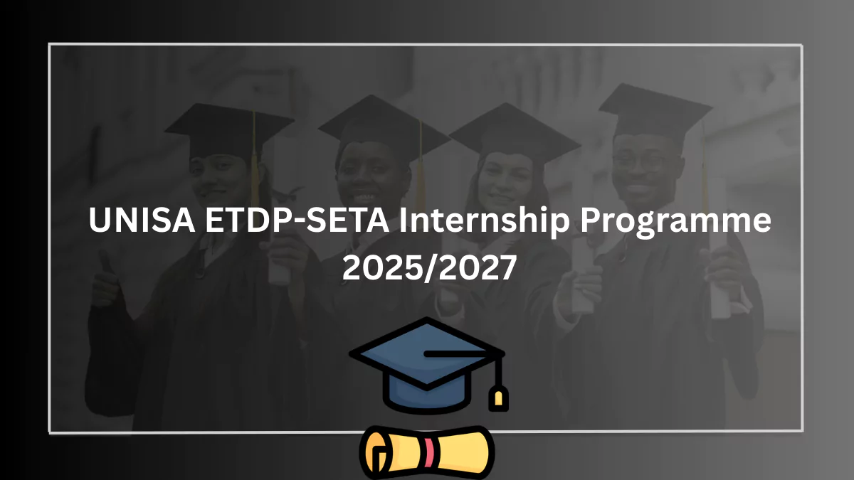 UNISA ETDP-SETA Internship Programme 2025/2027
