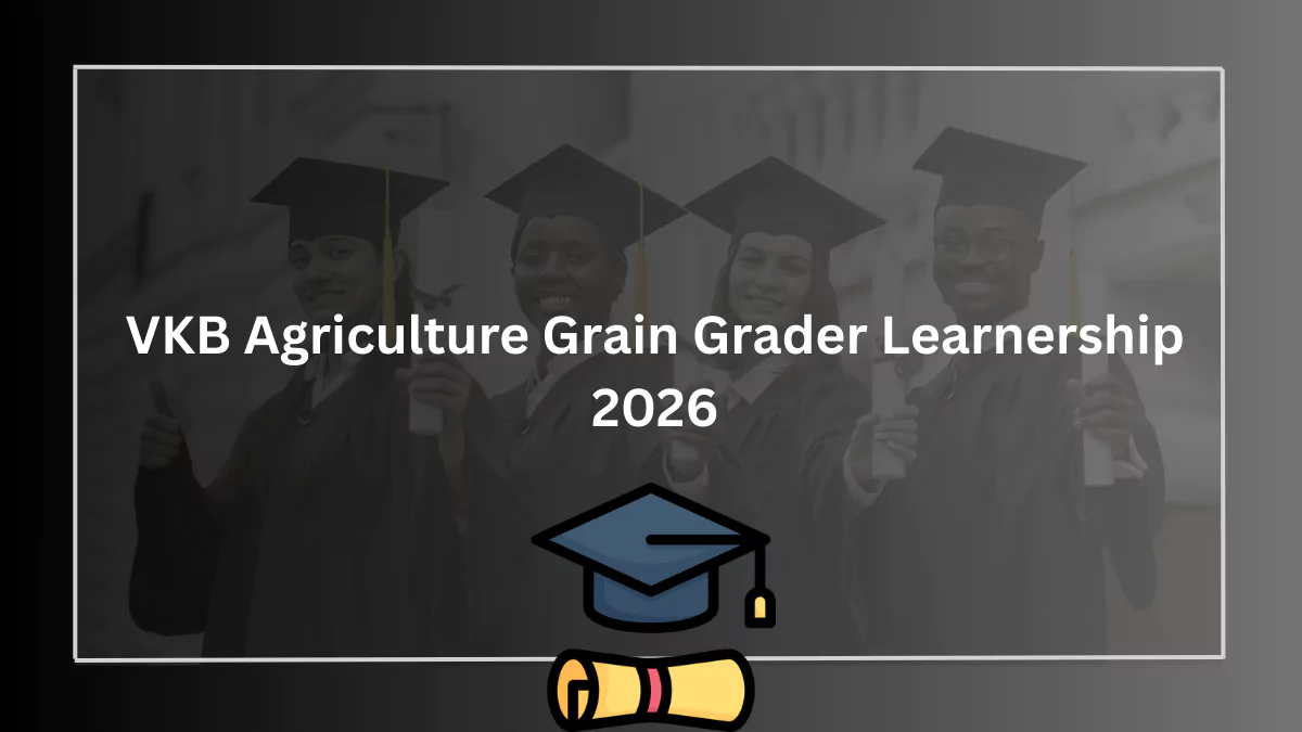 VKB Agriculture Grain Grader Learnership 2026