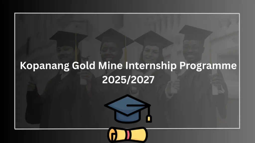 Kopanang Gold Mine Internship Programme 2025/2027