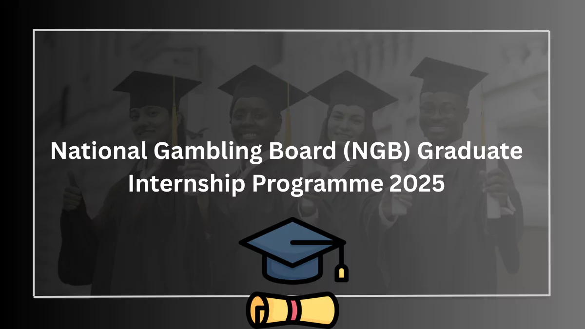National Gambling Board (NGB) Graduate Internship Programme 2025