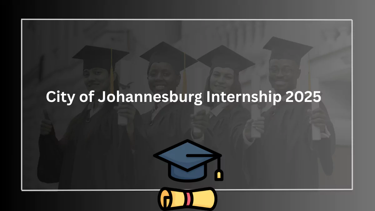 City of Johannesburg Internship 2025