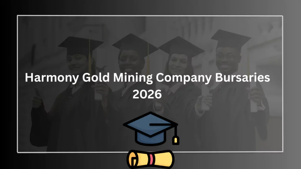 Harmony Gold Mining Company Bursaries 2026