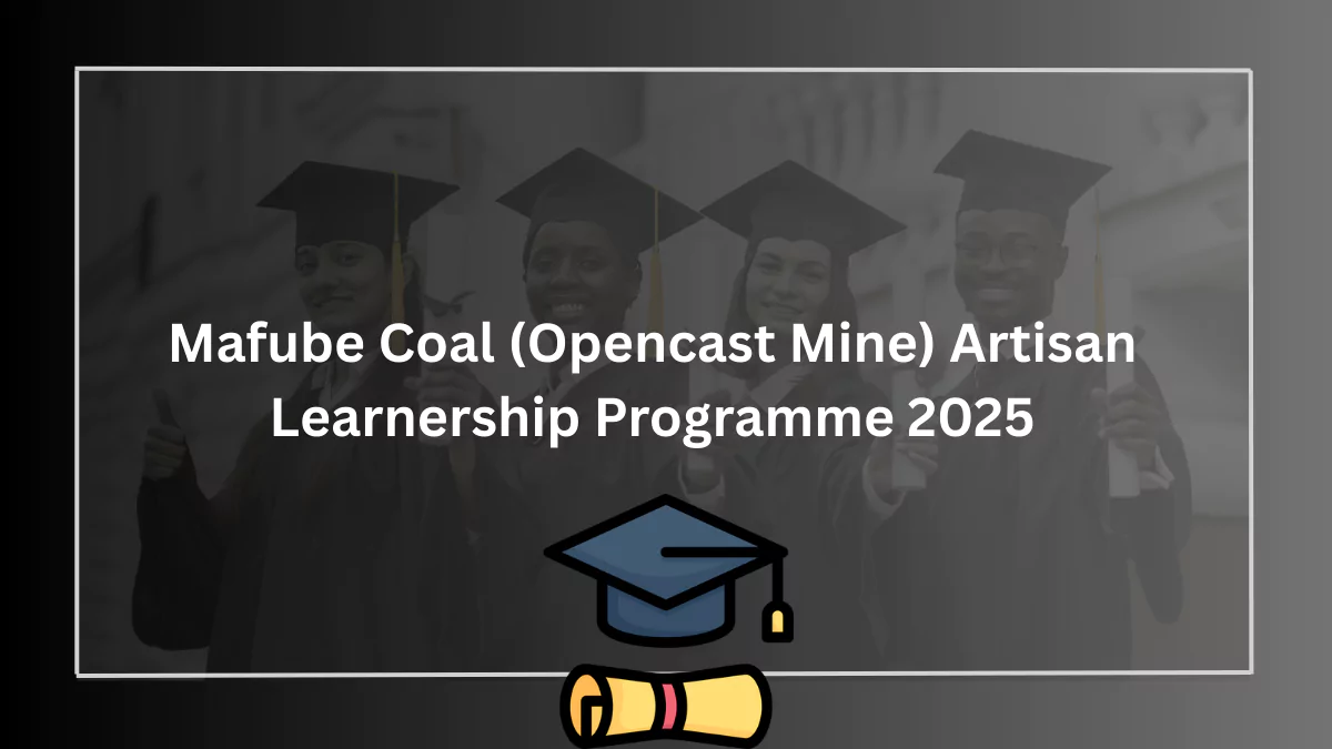 Mafube Coal (Opencast Mine) Artisan Learnership Programme 2025