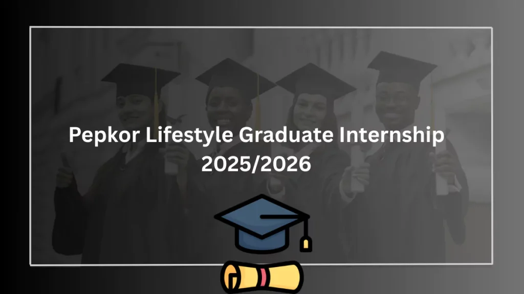Pepkor Lifestyle Graduate Internship 2025/2026
