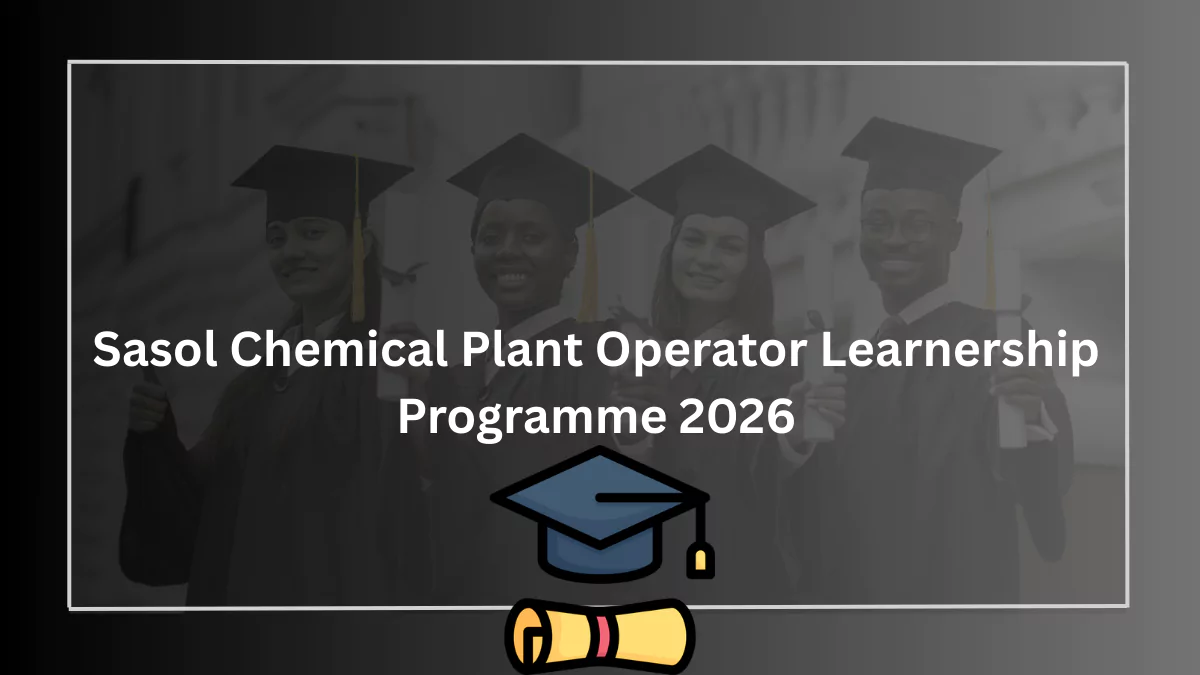 Sasol Chemical Plant Operator Learnership Programme 2026